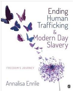Ending human trafficking and modern-day slavery : freedom's journey