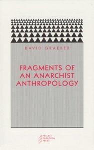 Fragments of an Anarchist Anthropology