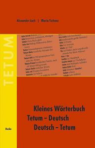Kleines Wörterbuch Tetum-Deutsch, Deutsch-Tetum