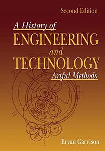A history of engineering and technology : artful methods