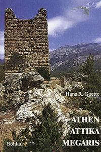 Athen, Attika, Megaris : Reiseführer zu den Kunstschätzen und Kulturdenkmälern im Zentrum Griechenlands