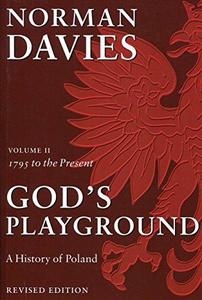 God's Playground A History of Poland