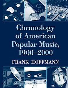 Chronology of American Popular Music, 1900-2000