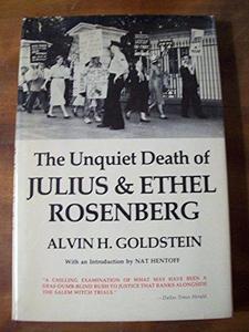 The Unquiet Death of Julius & Ethel Rosenberg