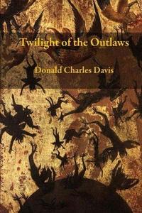 Twilight Of The Outlaws