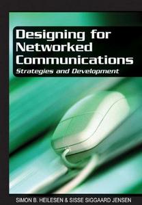 Designing for Networked Communications: Strategies and Development