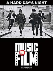 Hard Day's Night : Music on Film Series.