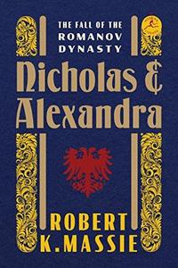 Nicholas and Alexandra : The Fall of the Romanov Dynasty