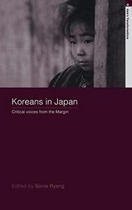 Koreans in Japan : critical voices from the margin