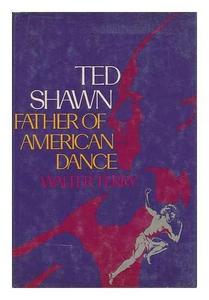 Ted Shawn, father of American dance