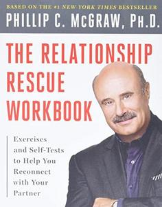 The Relationship Rescue Workbook : Exercises and Self-Tests to Help You Reconnect with Your Partner