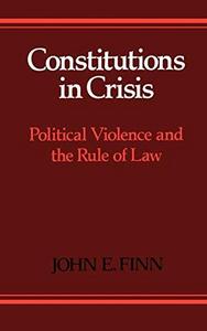 Constitutions in crisis : political violence and the rule of law