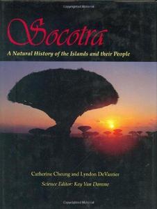 Socotra : A Natural History of the Islands and Their People