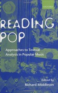 Reading Pop: Approaches to Textual Analysis in Popular Music