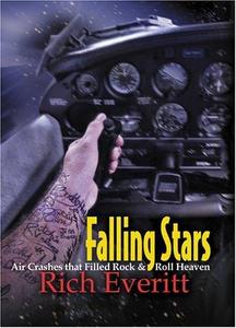 Falling Stars: Air Crashes that Filled Rock & Roll Heaven