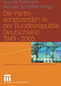 Die Parteivorsitzenden in der Bundesrepublik Deutschland 1949-2005