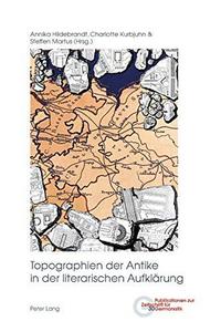 Topographien der Antike in der literarischen Aufklärung