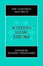 The Cambridge History of Western Music Theory