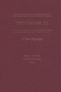 Thutmose III : a new biography