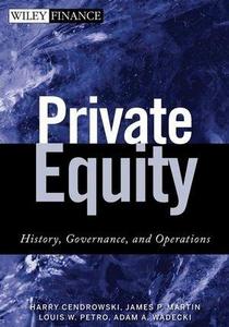 Private equity : history, governance, and operations