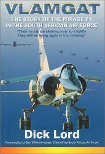 Vlamgat : The Story of the Mirage F1 in the South African Air Force