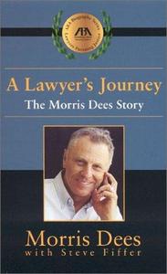 A Lawyer's Journey : The Morris Dees Story