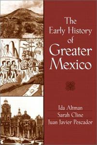 The Early History of Greater Mexico