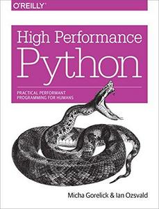 High Performance Python  - Practical Performant Programming for Humans