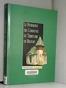 Le patrimoine des communes du Territoire-de-Belfort