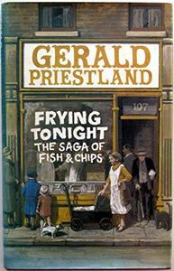 Frying Tonight: Saga of Fish and Chips