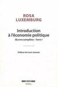 Œuvres complètes - Tome I. Introduction à l'économie politique