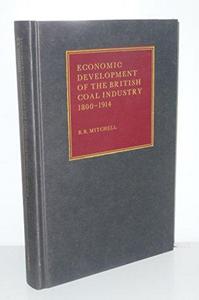 Economic development of the British coal industry, 1800-1914