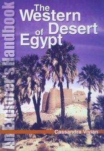 The Western Desert of Egypt : An Explorer's Handbook
