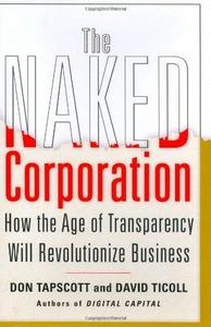 The Naked Corporation: How the Age of Transparency Will Revolutionize Business