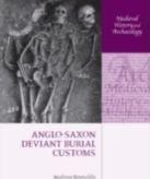 Anglo-Saxon Deviant Burial Customs