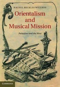 Orientalism and Musical Mission: Palestine and the West