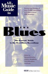 All music guide to the blues : the experts' guide to the best blues recordings