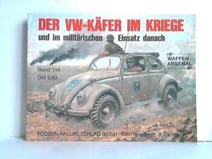 Der VW-Käfer im Kriege und im militärischen Einsatz danach