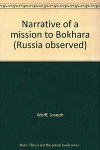 Narrative of a mission to Bokhara