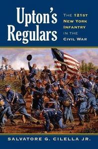 Upton's Regulars : the 121st New York Infantry in the Civil War