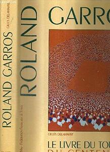 Roland Garros : le livre du tournoi du centenaire