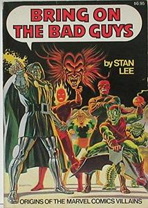 Bring on the Bad Guys : Origins of Marvel Villains