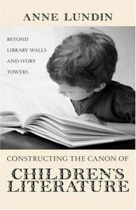 Constructing the Canon of Children's Literature