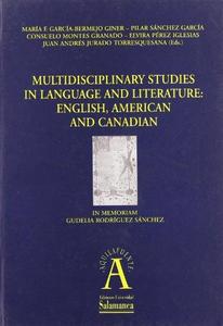 Multidisciplinary studies in language and literature : Enlish, American and Canadian