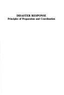 Disaster Response : Principles of Preparation and Coordination