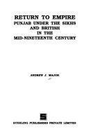 Return to empire : Punjab under the Sikhs and British in the mid-nineteenth century