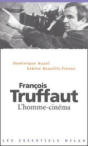 François Truffaut, l'homme cinéma