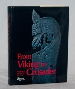 From Viking to Crusader : Scandinavians and Europe, 800-1200