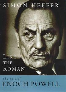 Like the Roman: the life of Enoch Powell