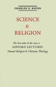 Natural religion and Christian theology. Volume 1, Science and religion : the Gifford lectures 1951